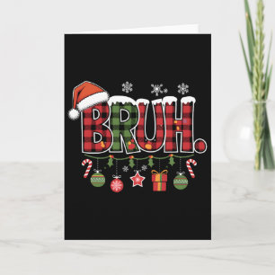 Bruh Christmas Santa Happy Christmas Family Xmas C Card