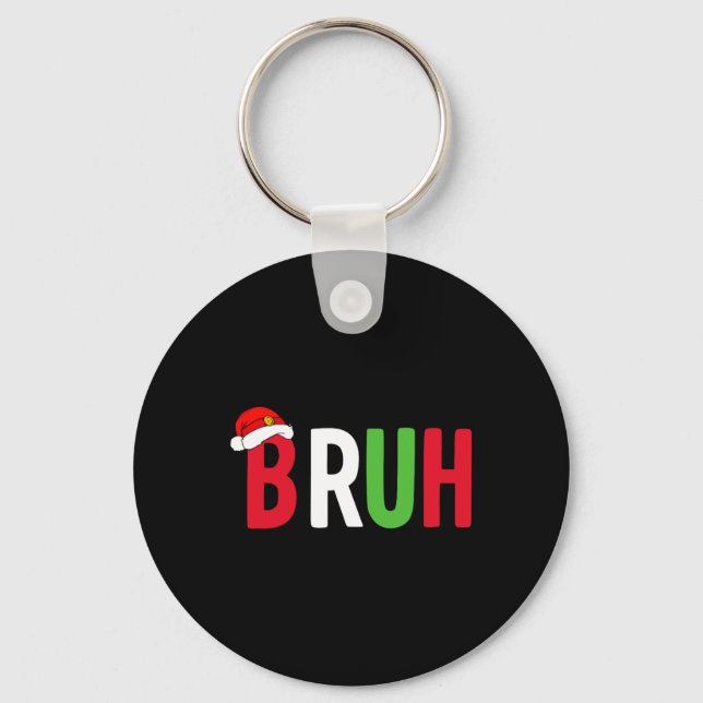 Bruh Christmas Shirt For Teen Boys Funny Christmas Keychain (Front)
