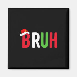Bruh Christmas Shirt For Teen Boys Funny Christmas Magnet