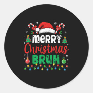Bruh Christmas Shirt Kids Xmas Men Teen Boys Funny Classic Round Sticker