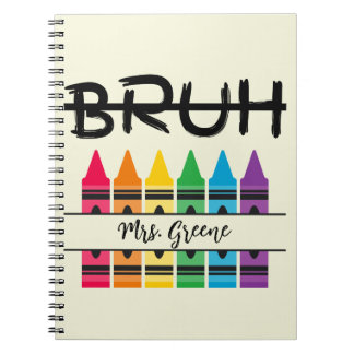 Bruh Crayons Personalized Teacher Notebook