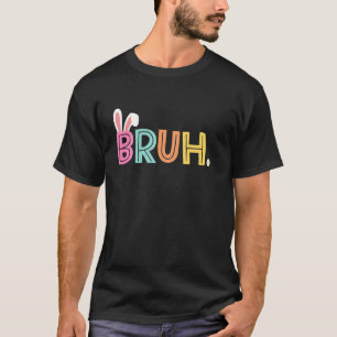 Bruh Dabbing Bunny Funny mens kids Boys Easter day T-Shirt