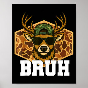 Bruh Deer Funny Deer Hunting Camo Hat Youth Teens  Poster