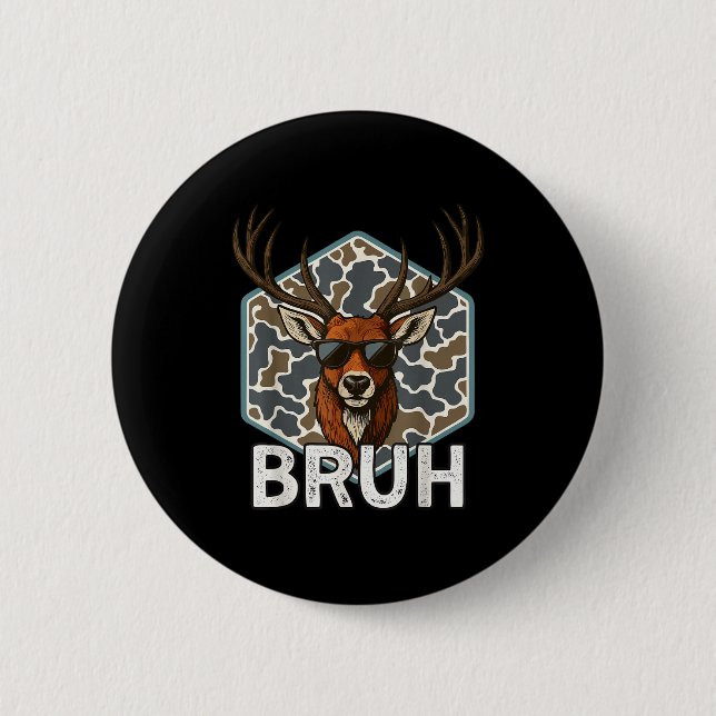Bruh Deer Hunter Funny Deer Hunting Camo Men Teens Button (Front)