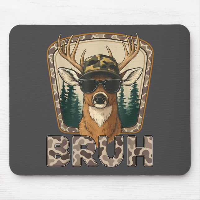 Bruh Deer Hunter Funny Deer Hunting Camo Men Teens Mouse Pad (Front)