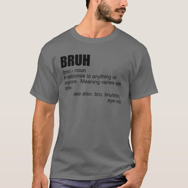 Bruh Definition Brother Bro Boys Men's Teens Bruh T-Shirt (Front)