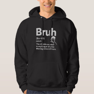 Bruh Definition Meme Funny Sarcastic Humor Facepal Hoodie
