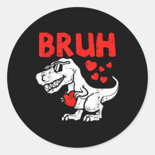 Bruh Dinosaur Retro Valentines Boys Men Kids Steal Classic Round Sticker