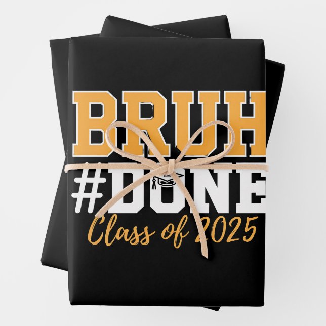 Bruh Done Class Of 2025 Graduation Graduate Wrapping Paper Sheets (In situ)