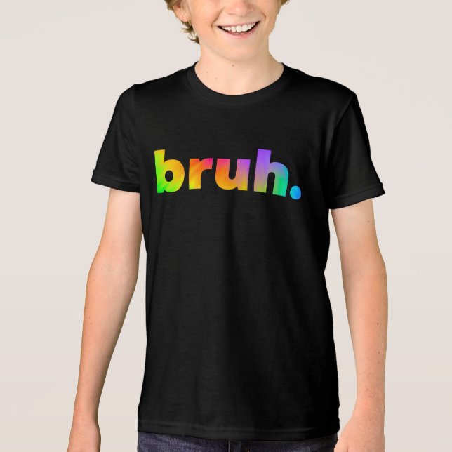 Bruh Dude Bro Brah Tie Dye Slang Tri-Blend Shirt (Front)