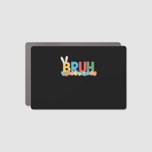Bruh Easter Bunny Cute Meme For Kids _10 Car Magnet