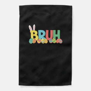 Bruh Easter Bunny Cute Meme For Kids _11 Garden Flag