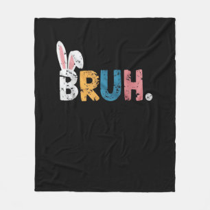 Bruh Easter Bunny Cute Meme For Kids _2 Fleece Blanket