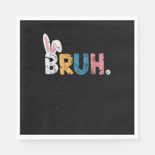 Bruh Easter Bunny Cute Meme For Kids _2 Napkins