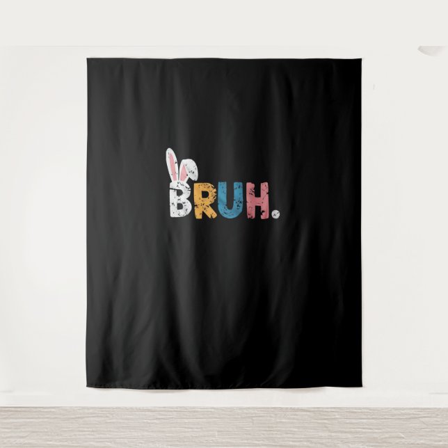 Bruh Easter Bunny Cute Meme For Kids _2 Tapestry (Front)