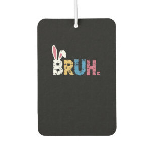 Bruh Easter Bunny Cute Meme For Kids _3 Air Freshener