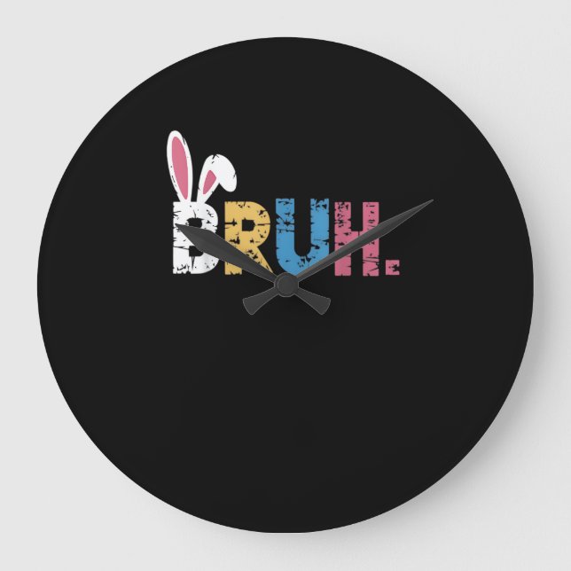 Bruh Easter Bunny Cute Meme For Kids _3 Large Clock (Front)