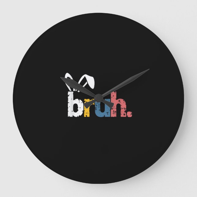 Bruh Easter Bunny Cute Meme For Kids _5 Large Clock (Front)