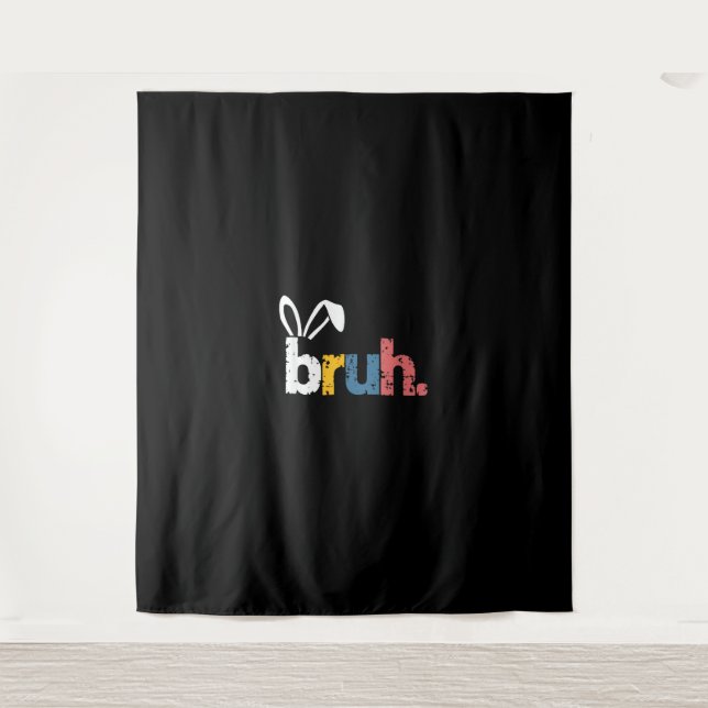 Bruh Easter Bunny Cute Meme For Kids _5 Tapestry (Front)