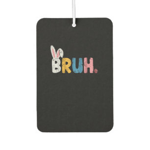 Bruh Easter Bunny Cute Meme For Kids  Air Freshener