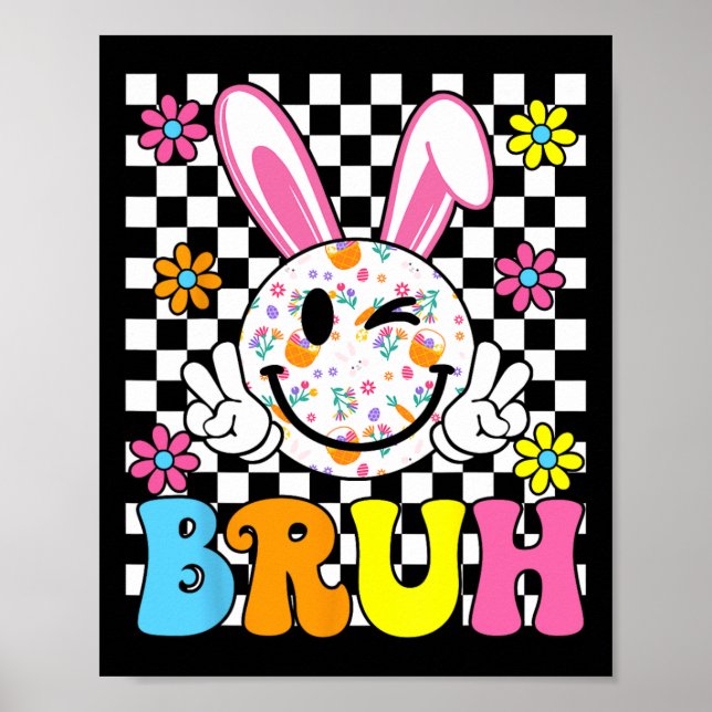 Bruh Easter Day Funny Bunny Eggs Groovy Smile Face Poster (Front)