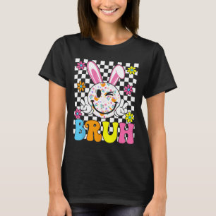 Bruh Easter Day Funny Bunny Eggs Groovy Smile Face T-Shirt