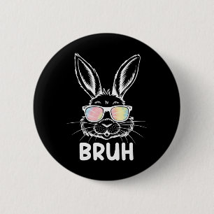 Bruh Easter Day Funny Rabbit Bunny Face Gles Easte Button