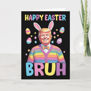 Bruh Easter Day Funny Rabbit Bunny Happy Easter Tr Card