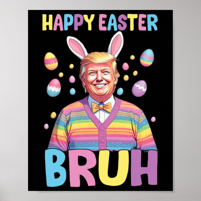 Bruh Easter Day Funny Rabbit Bunny Happy Easter Tr Poster (Front)