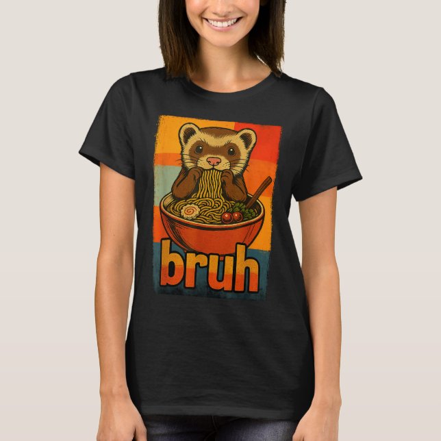 Bruh Ferret Eating Japanese Ramen Noodles Gift Men T-Shirt (Front)