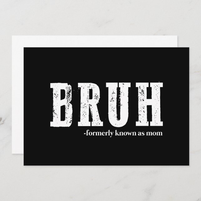 Bruh Formerly Known As Mom Funny Mother's Day  Invitation (Front/Back)