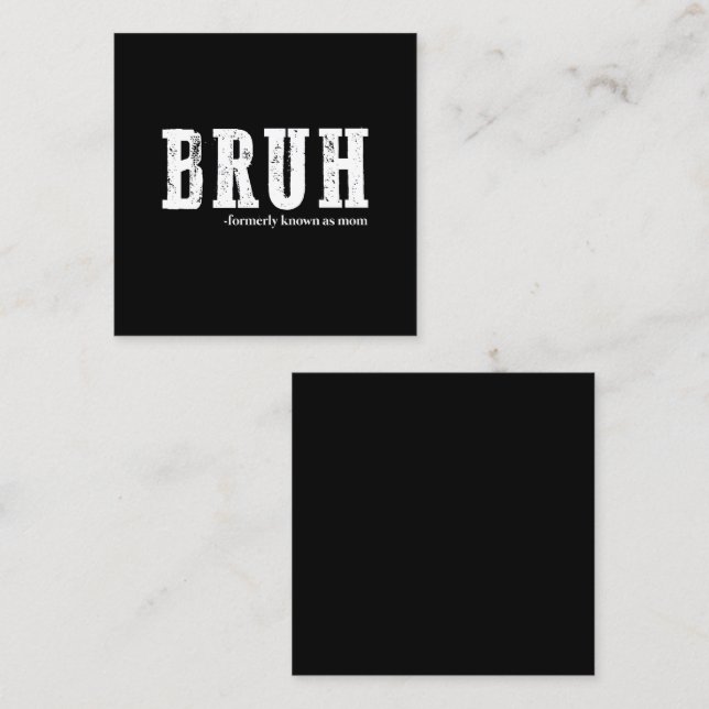 Bruh Formerly Known As Mom Funny Mother's Day  Square Business Card (Front/Back)