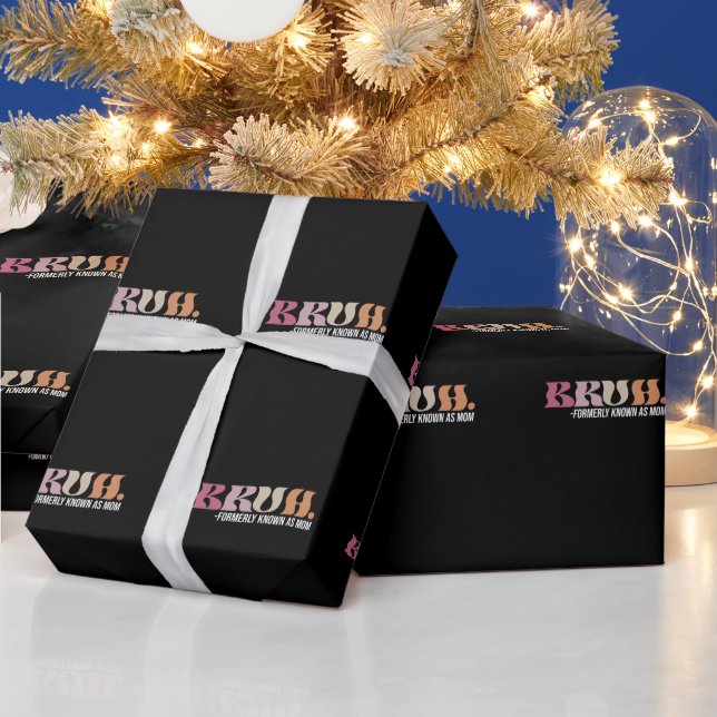 Bruh Formerly Known As Mom Funny Mother's Day Wrapping Paper (Holidays)