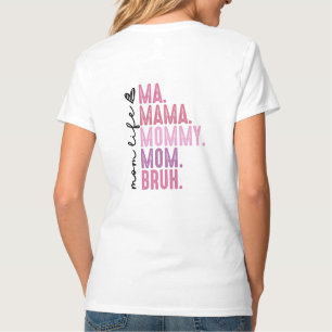 Bruh Formerly Known As Mom, Mom Life T-Shirt