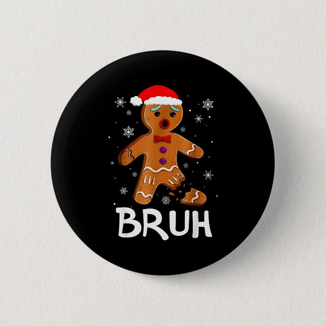 Bruh Funny Christmas Gingerbread Man Teens Boys Ki Button (Front)