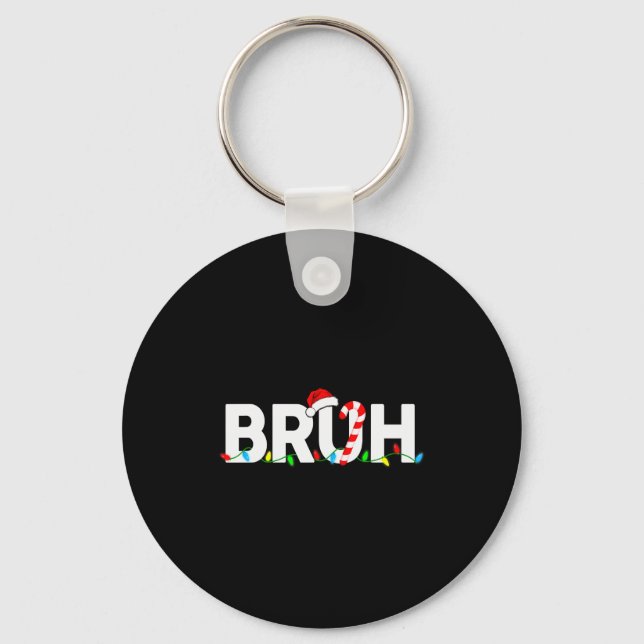 Bruh Funny Christmas Lights Teens Boys Kids Xmas P Keychain (Front)