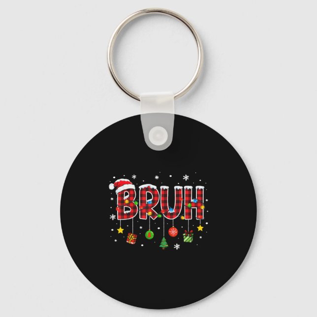 Bruh Funny Christmas Plaid Teens Boys Kids Xmas Pa Keychain (Front)