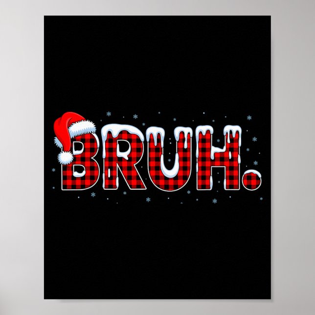 Bruh Funny Christmas Plaid Teens Boys Kids Xmas Pa Poster (Front)