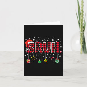 Bruh Funny Christmas Red Plaid Teens Boys Kids Xma Card