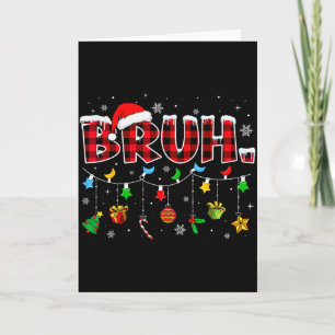 Bruh Funny Christmas Red Plaid Teens Boys Kids Xma Card