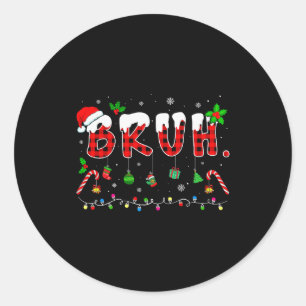 Bruh Funny Christmas Red Plaid Teens Boys Kids Xma Classic Round Sticker