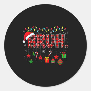 Bruh Funny Christmas Red Plaid Teens Boys Kids Xma Classic Round Sticker