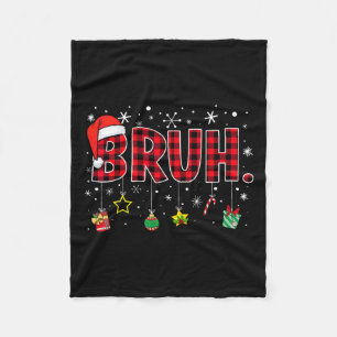 Bruh Funny Christmas Red Plaid Teens Boys Kids Xma Fleece Blanket