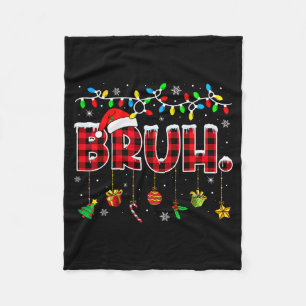 Bruh Funny Christmas Red Plaid Teens Boys Kids Xma Fleece Blanket