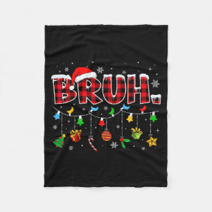 Bruh Funny Christmas Red Plaid Teens Boys Kids Xma Fleece Blanket