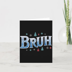 Bruh Funny Christmas Teens Boys Kids Xmas Pajamas Card