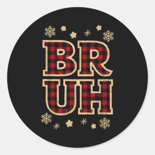Bruh Funny Christmas Teens Boys Kids Xmas Pajamas Classic Round Sticker