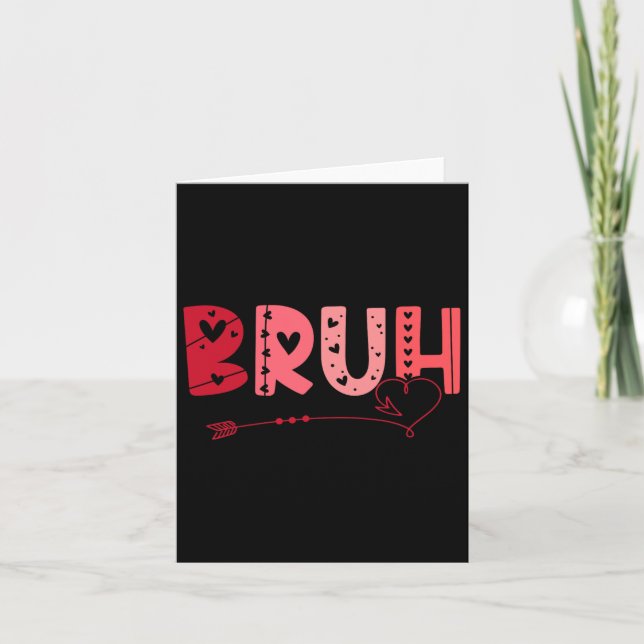 Bruh Funny Meme Brother Greeting Teens Boy Men Val Card (Front)