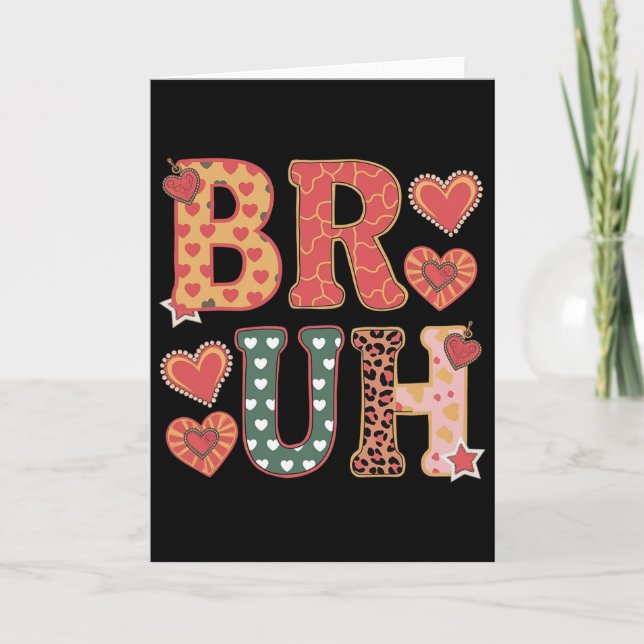 Bruh Funny Meme Brother Greeting Teens Boy Men Val Card (Front)