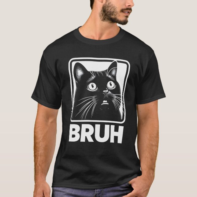 Bruh Funny Meme Cat T-Shirt (Front)